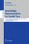 Knowledge Representation for Health Care - Herausgegeben:Reichert, Manfred; Riaño, David; Lenz, Richard
