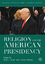 The Evolving American Presidency: Religion and the American Presidency - Rozell, Mark J. / Rozell, Mark J. (Hrsg.) / Whitney, Gleaves / Whitney, Gleaves (Hrsg.)