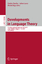 Developments in Language Theory / 21st International Conference, DLT 2017, Liège, Belgium, August 7-11, 2017, Proceedings / Émilie Charlier (u. a.) / Taschenbuch / Paperback / xxiii / Englisch / 2017 - Charlier, Émilie