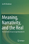 Meaning, Narrativity, and the Real - Broekman, Jan M.
