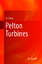 Pelton Turbines - Zhengji Zhang