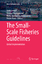 The Small-Scale Fisheries Guidelines - Herausgegeben:Barragán-Paladines, María José; Franz, Nicole; Chuenpagdee, Ratana; Jentoft, Svein