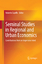 Seminal Studies in Regional and Urban Economics - Herausgegeben:Capello, Roberta