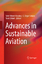 Advances in Sustainable Aviation - Herausgegeben:Colpan, C. Ozgur; KarakoÃ§, Tahir Hikmet; SÃ¶hret, Yasin