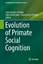 Evolution of Primate Social Cognition | Laura Desirèe Di Paolo (u. a.) | Buch | Interdisciplinary Evolution Research | HC runder Rücken kaschiert | XIV | Englisch | 2018 | EAN 9783319937755 - Di Paolo, Laura Desirèe