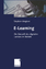 E-Learning - Die Zukunft des digitalen Lernens im Betrieb - Magnus, Stephan