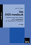 Das OSZE-Handbuch - Die Organisation für Sicherheit und Zusammenarbeit von Vancouver bis Wladiwostok - Tudyka, Kurt P.