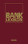 Bank-Lexikon - Handwörterbuch für das Bank- und Sparkassenwesen