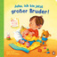 Juhu, ich bin jetzt großer Bruder! - Pappbilderbuch für Kinder ab 2 Jahren - Reider, Katja