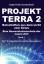 PROJEKT TERRA 2 ¿ Botschaften aus dem Licht vom Sirius ¿ Eine Bewusstseinsschule der neuen Zeit - Ute Brink