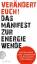 Verändert euch!: das Manifest zur Energiewende. . - Wolf, Christa ; Schorlemmer, Friedrich ; Scherzer, Landolf