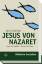 Jesus von Nazaret - Jude aus Galiläa - Retter der Welt - Schröter, Jens