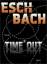 Time*Out: Thriller: Thriller. Nachfolger von Black Out und Hide Out - Eschbach, Andreas