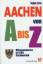 Aachen von A bis Z: Wissenswertes in 1500 Stichworten - Dux, Holger