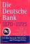 Die Deutsche Bank : 1870 - 1995 ; [mit 20 Tabellen]. Die Übers. aus dem Engl. verf.: Karl Heinz Siber - Gall, Lothar (Mitwirkender) und Karl Heinz Siber