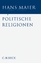 Gesammelte Schriften Bd. 2. Politische Religionen - Maier, Hans