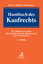 Handbuch des Kaufrechts - Der Kaufvertrag nach Bürgerlichem Recht, Handelsrecht und UN-Kaufrecht - Eckert, Hans-Werner; Maifeld, Jan; Matthiessen, Michael