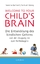 Welcome to your Child`s Brain. Die Entwicklung des kindlichen Gehirns von der Zeugung bis zum Reifezeugnis. - Aamodt, Sandra und Samuel Wang