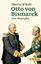 Otto von Bismarck - Eine Biographie - Kolb, Eberhard