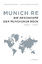 Munich Re: Die Geschichte der Münchener Rück 1880-1980 - Bähr, Johannes
