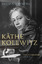 Käthe Kollwitz - Die Liebe, der Krieg und die Kunst - Schymura, Yvonne
