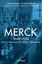 Merck - From a Pharmacy to a Global Corporation - Burhop, Carsten; Kißener, Michael; Schäfer, Hermann; Scholtyseck, Joachim