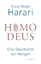 Homo Deus - Eine Geschichte von Morgen - Harari, Yuval Noah