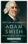 Adam Smith - Wohlstand und Moral - Streminger, Gerhard