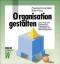 Organisation gestalten - Graf-Götz, Friedrich; Glatz, Hans