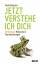 Jetzt verstehe ich dich: Verborgene Wünsche in Paarbeziehungen - Huub Buijssen