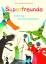 Superfreunde: Jeden Tag ein neues Abenteuer (Sauerländer Kinderbuch) - Rempt, Fiona