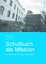 Schulbuch als Mission - Die Geschichte des Georg-Eckert-Instituts - Fuchs, Eckhardt; Sammler, Steffen; Henne, Kathrin
