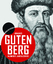 Johannes Gutenberg - Mann des Jahrtausends - Gottschalk, Maren