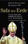 Salz der Erde: Christentum und katholische Kirche an der Jahrtausendwende  - Ein Gespräch mit Peter Seewald - Joseph Kardinal, Ratzinger und Seewald Peter