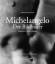 Michelangelo. Der Bildhauer. Fotografien von Aurelio Amendola. - Acidini Luchinat, Cristina