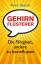 Gehirnflüsterer : die Fähigkeit, andere zu beeinflussen. Aus dem Engl. von Klaus Binder und Bernd Leineweber / dtv ; 24869 : Premium - Dutton, Kevin