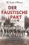 Der Faustische Pakt. Goethe und die Goethe-Gesellschaft im Dritten Reich. - Wilson, W. Daniel