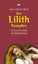 Der Lilith-Komplex: Die dunklen Seiten der Mütterlichkeit - Maaz, HansJoachim
