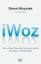 iWoz - Wie ich den Personal Computer erfand und Apple mitbegründete - Wozniak, Steve; Smith, Gina