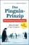 Das Pinguin-Prinzip - Wie Veränderung zum Erfolg führt - Kotter, John; Rathgeber, Holger