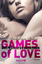 Games of Love – Entfesseltes Bege - Dyken, Rachel van