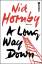 A Long Way Down Taschenbuch – 1. Oktober 2006von Nick Hornby (Autor), Clara Drechsler (Übersetzer), Harald Hellmann (Übersetze - A Long Way Down Taschenbuch – 1. Oktober 2006von Nick Hornby (Autor), Clara Drechsler (Übersetzer), Harald Hellmann (Übersetze
