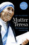 Mutter Teresa - Die wunderbaren Geschichten - Maasburg, Leo