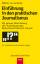 Einführung in den praktischen Journalismus - 18., erweiterte und aktualisierte Auflage - La Roche, Walther von