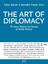The Art of Diplomacy - 75 Views Behind the Scenes of World Policies - Bunde, Tobias; Franke, Benedikt