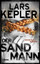 Der Sandmann : Kriminalroman. Lars Kepler. Übers. aus dem Schwed. von Paul Berf - Kepler, Lars und Paul Berf