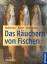 Das Räuchern von Fischen - Edmund Rehbronn / Reinhard Reiter / Walter Strohmeier