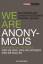 We are Anonymous - Die Maske des Protests - Wer sie sind, was sie antreibt, was sie wollen - Reißmann, Ole; Stöcker, Christian; Lischka, Konrad