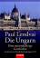Die Ungarn - Eine tausendjährige Geschichte - Paul Lendvai