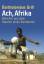 Ach, Afrika: Berichte aus dem Inneren eines Kontinents (Taschenbuch) - Bartholomäus Grill